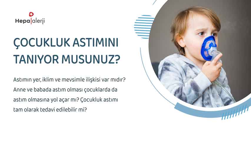 Çocukluk astımını tanıyor musunuz?