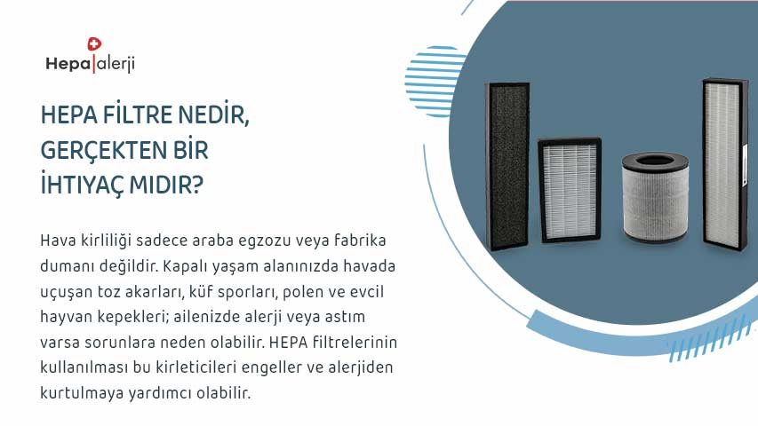 Hepa Filtre Nedir, Gerçekten Bir İhtiyaç mıdır?